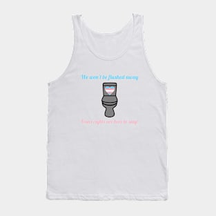 We Won't Be Flushed Away! Tank Top